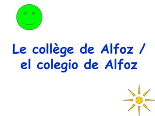 Le collège de Alfoz / el colegio de Alfoz 