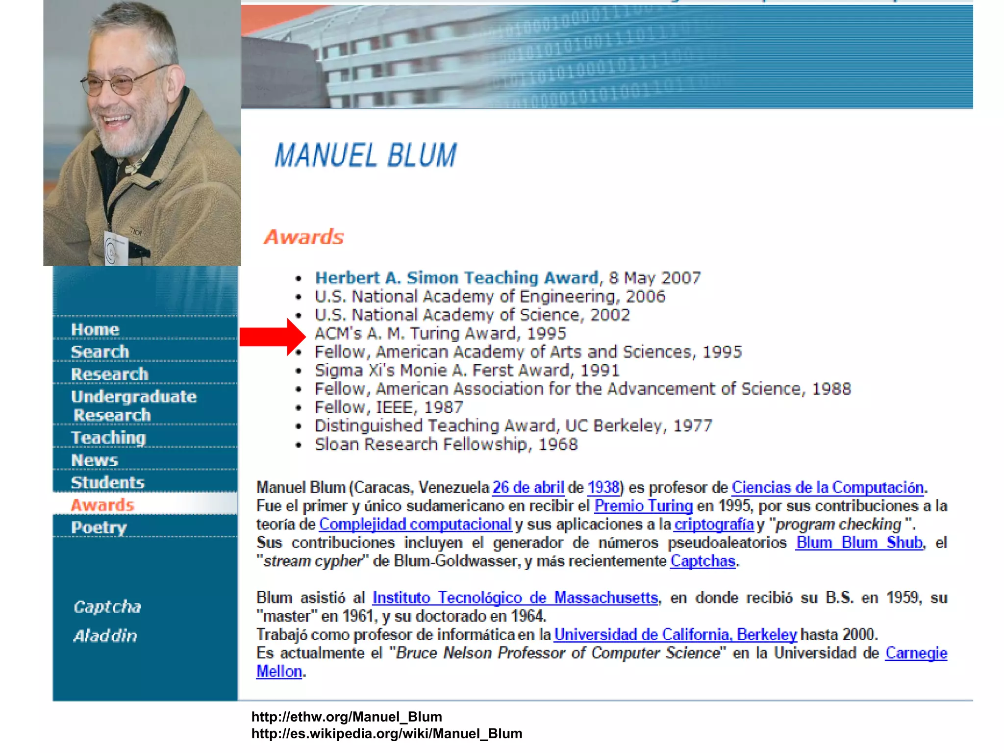 http://ethw.org/Manuel_Blum
http://es.wikipedia.org/wiki/Manuel_Blum
 