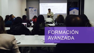 FORMACIÓN
AVANZADA
 