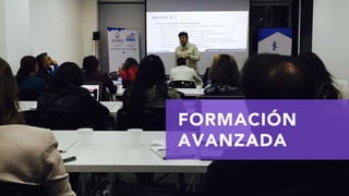 FORMACIÓN
AVANZADA
 