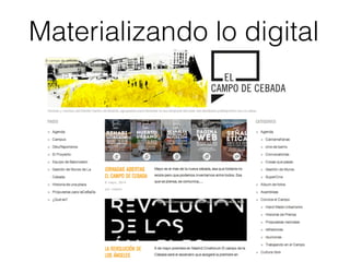 Materializando lo digital
 