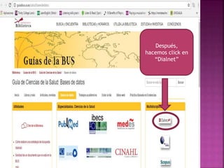 Después,
hacemos click en
“Dialnet”
 