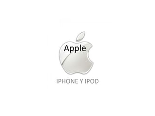 Apple IPHONE Y IPOD 