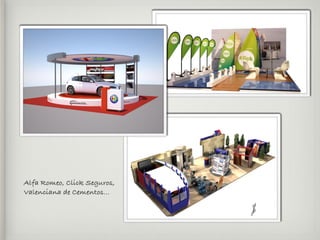 Alfa Romeo, Click Seguros,
Valenciana de Cementos...
 