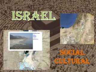 ISRAEL SOCIAL CULTURAL 