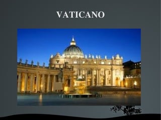   
VATICANO
 