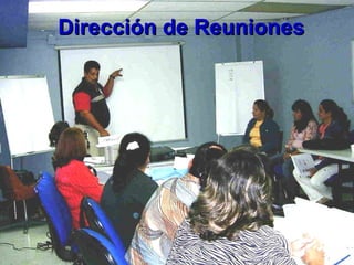 Dirección de Reuniones 
