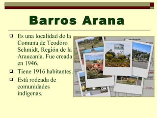 Barros Arana   ,[object Object],[object Object],[object Object]