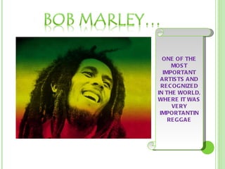 ONE OF THE MOST IMPORTANT ARTISTS AND RECOGNIZED IN THE WORLD, WHERE IT WAS VERY IMPORTANTIN REGGAE 