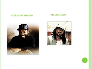 BERES HAMMOND BEENIE MAN 