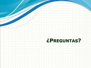 ¿PREGUNTAS?
 