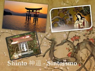 Shinto 神道 - Sintoísmo

 