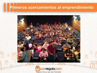 Primeros acercamientos al emprendimiento
 