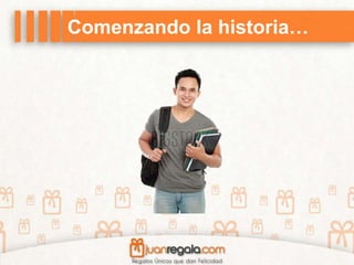 Comenzando la historia…
 