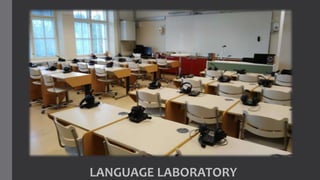 LANGUAGE LABORATORY
 