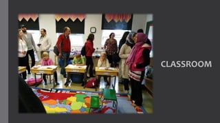 CLASSROOM
 