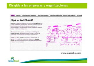 Dirigida a las empresas y organizaciones




                                   www.lanerako.com
 