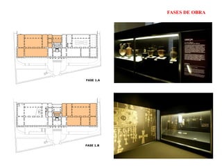 FASES DE OBRA
FASE 1.A
FASE 1.B FASE 1.C
 