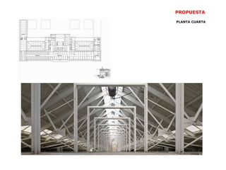 PROPUESTA
PLANTA CUARTA
 