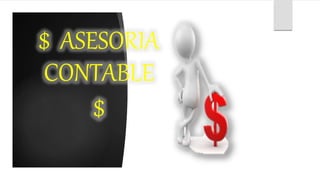 $ ASESORIA
CONTABLE
$
 