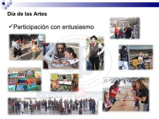 Participación con entusiasmo Día de las Artes 