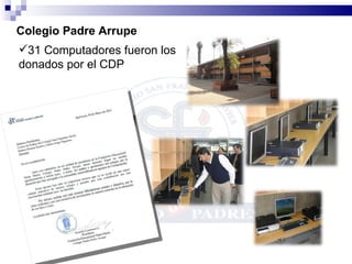 31 Computadores fueron los donados por el CDP  Colegio Padre Arrupe 