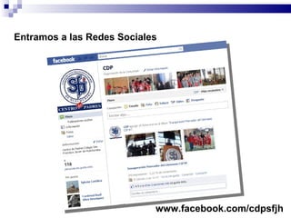 Entramos a las Redes Sociales www.facebook.com/cdpsfjh 