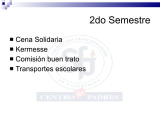 2do Semestre Cena Solidaria Kermesse Comisión buen trato Transportes escolares 