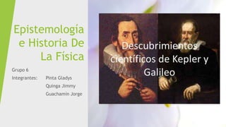 Epistemología
e Historia De
La Física
 