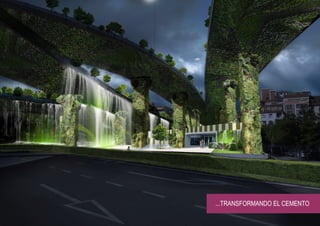 ...TRANSFORMANDO EL CEMENTO
 