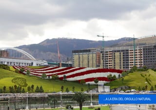 ...A LA ERA DEL ORGULLO NATURAL
 
