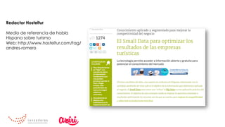 Redactor Hosteltur
	
Medio de referencia de habla
Hispana sobre turismo
Web: http://www.hosteltur.com/tag/
andres-romero
 