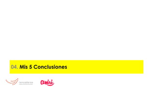 04. Mis 5 Conclusiones
 