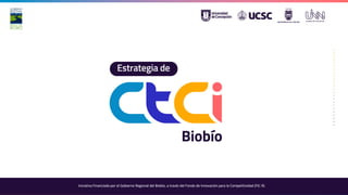Iniciativa Financiada por el Gobierno Regional del Biobío, a través del Fondo de Innovación para la Competitividad (FIC-R)
 