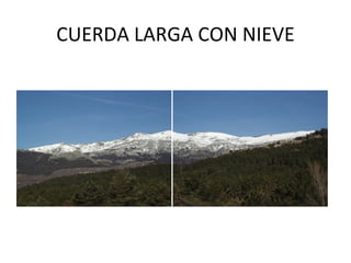 CUERDA LARGA CON NIEVE