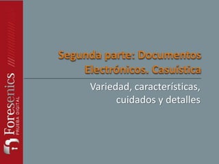 Variedad, características,
cuidados y detalles
 