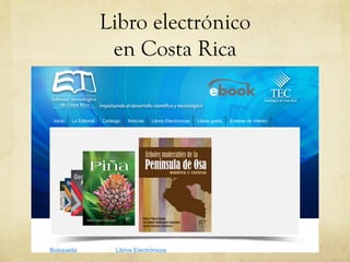 Libro electrónico
en Costa Rica
 