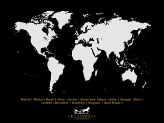 Madrid | México | Brasil | Dubai | Caribe | Nueva York | Miami | Suiza | Shangai | Paris |
Londres | Barcelona | Sudáfrica | Singapur | Saint Tropez |
 