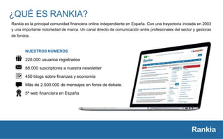 NUESTROS NÚMEROS
220.000 usuarios registrados
88.000 suscriptores a nuestra newsletter
450 blogs sobre finanzas y economía...
