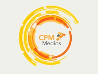 Presentacion CPM Medios