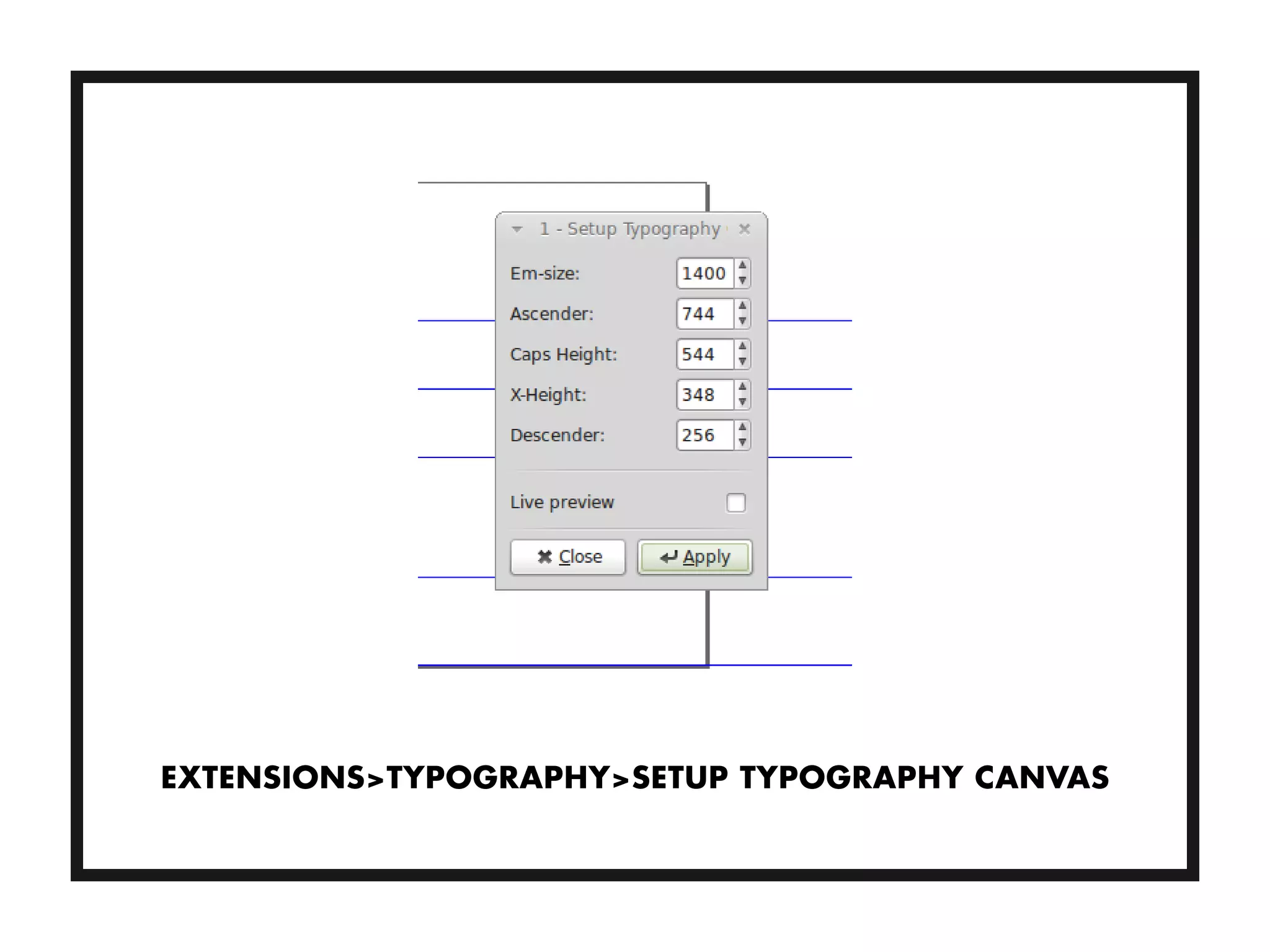 EXTENSIONS>TYPOGRAPHY>SETUP TYPOGRAPHY CANVAS
 