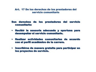 Art. Nro.15  Atribuciones Las instituciones de educación superior tendrán como atribuciones:Garantizar que los proyectos aprobados por la institución, estén orientados a satisfacer las necesidades de la comunidad.