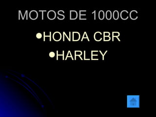 MOTOS DE 1000CC HONDA CBR HARLEY 