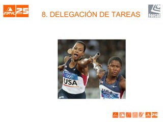 8. DELEGACIÓN DE TAREAS
 