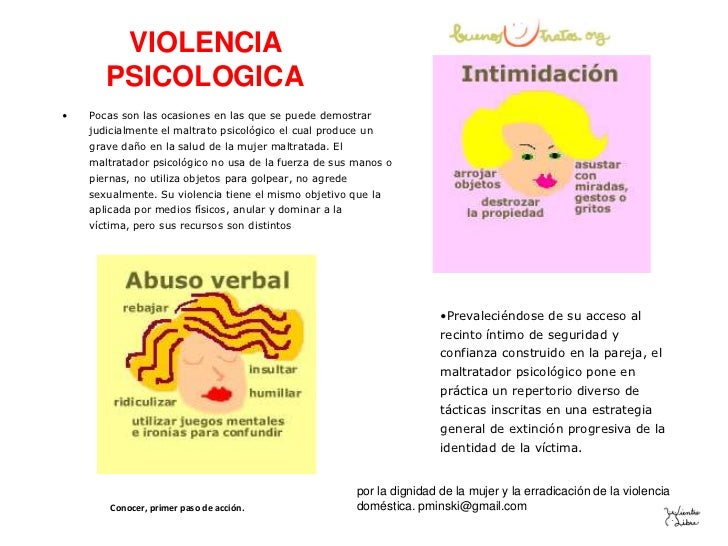 VIOLENCIA PSICOLOGICA<br /><ul><li>Pocas son las ocasiones en las que se puede demostrar judicialmente el maltrato psicolÃ³...