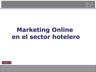 Marketing Online  en el sector hotelero 