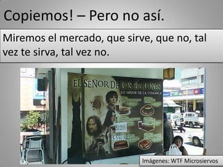 Ofertas innovadoras?
El cliente de la web es real, no digital.




                                Imágenes: WTF Microsiervos
 