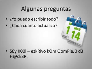 Soy «Kool» !

• Pero es un 
  errorcito…




                Imágenes: WTF Microsiervos
 