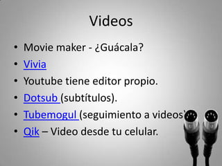 ¿Videotutoriales?
• ScreenR
• Jing
• Camstudio
 
