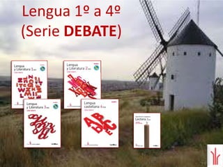 Adaptación curricularLengua y Literatura de 1º y 3º (Serie DEBATE)